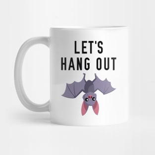 Let's Hang Out Mug